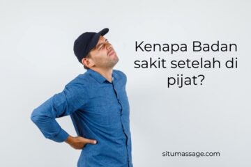 Penyebab Badan Sakit Setelah Di pijat